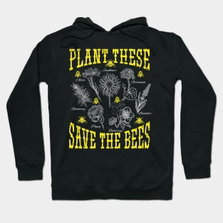 Plant These Save The Bees Hoodie